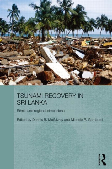 Book cover of: Tsunami Recovery in Sri Lanka. By: Dennis B. McGilvray