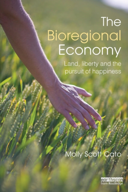 Book cover of: Bioregional Economy. By: Molly Scott Cato