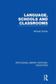 Book cover of: Language, Schools and Classrooms (RLE Edu L Sociology of Education). By: Michael Stubbs