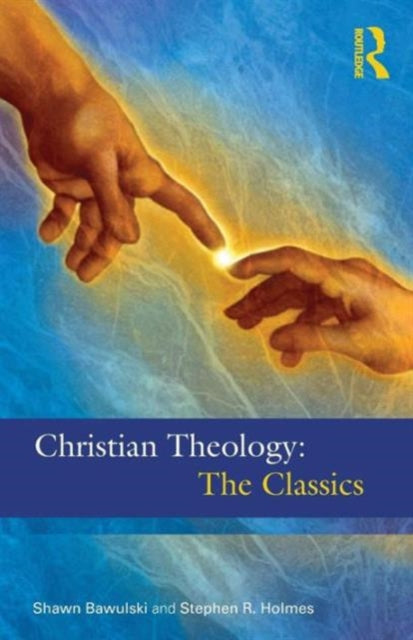 Book cover of: Christian Theology: The Classics. By: Stephen R. Holmes