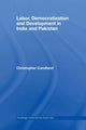 Book cover of: Labor, Democratization and Development in India and Pakistan. By: Christopher Candland