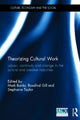 Book cover of: Theorizing Cultural Work