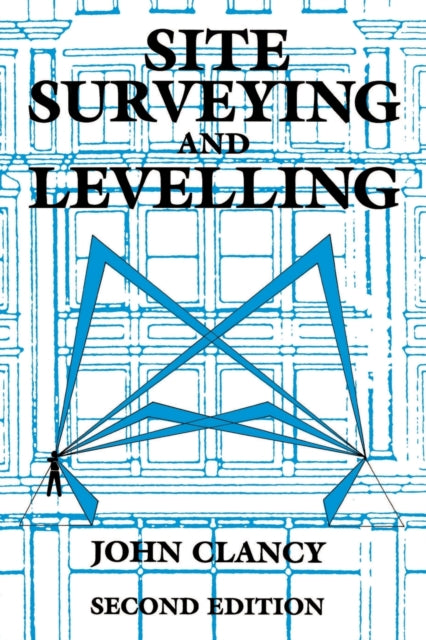 Book cover of: Site Surveying and Levelling. By: John Clancy