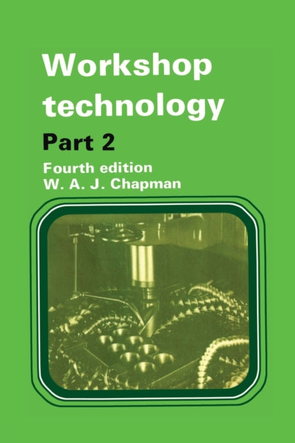 Book cover of: Workshop Technology Part 2. By: W. Chapman