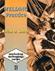 Book cover of: Welding Practice. By: Brian D. Smith