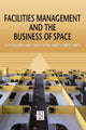 Book cover of: Facilities Management and the Business of Space. By: Wes McGregor