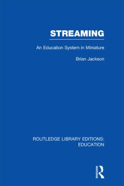 Book cover of: Streaming (RLE Edu L Sociology of Education). By: Jackson, Brian