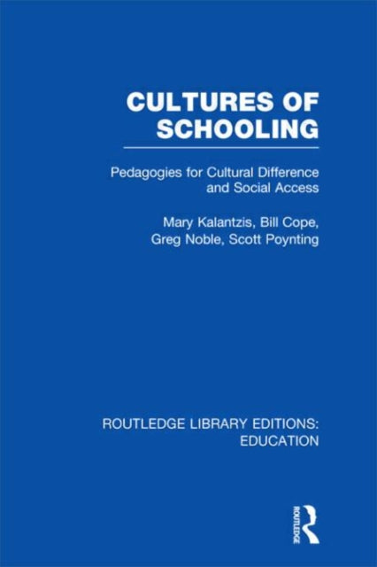 Book cover of: Cultures of Schooling (RLE Edu L Sociology of Education). By: Mary Kalantzis