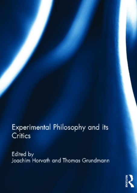 Book cover of: Experimental Philosophy and its Critics. By: Joachim Horvath