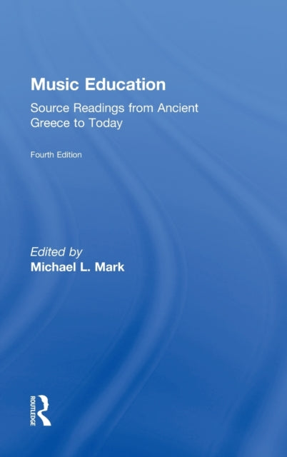 Book cover of: Music Education. By: Michael L. Mark