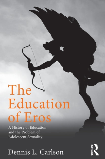 Book cover of: Education of Eros. By: Dennis L. Carlson