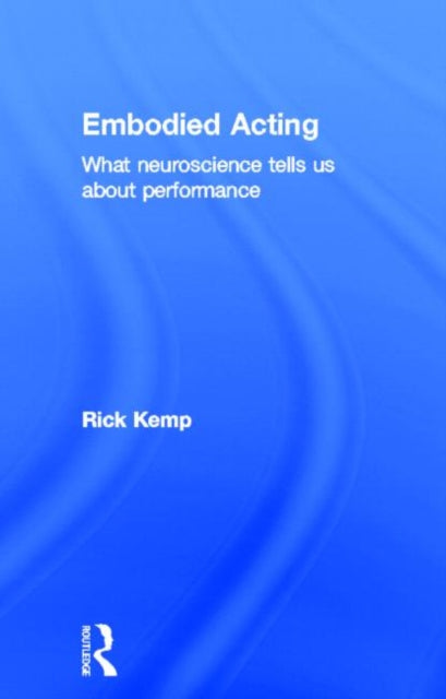 Book cover of: Embodied Acting. By: Rick Kemp