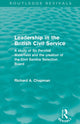 Book cover of: Leadership in the British Civil Service (Routledge Revivals). By: Chapman, Richard A.