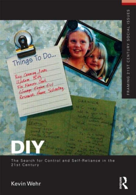 Book cover of: DIY: The Search for Control and Self-Reliance in the 21st Century. By: Kevin Wehr