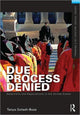 Book cover of: Due Process Denied: Detentions and Deportations in the United States. By: Tanya Maria Golash-Boza