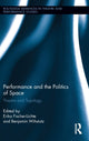 Book cover of: Performance and the Politics of Space. By: Erika Fischer-Lichte