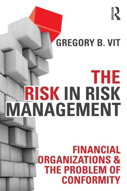 Book cover of: Risk in Risk Management. By: Gregory B. Vit