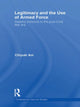 Book cover of: Legitimacy and the Use of Armed Force. By: Chiyuki Aoi