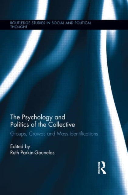 Book cover of: Psychology and Politics of the Collective. By: Ruth Parkin-Gounelas