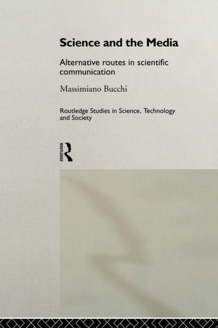 Book cover of: Science and the Media. By: Massimiano Bucchi