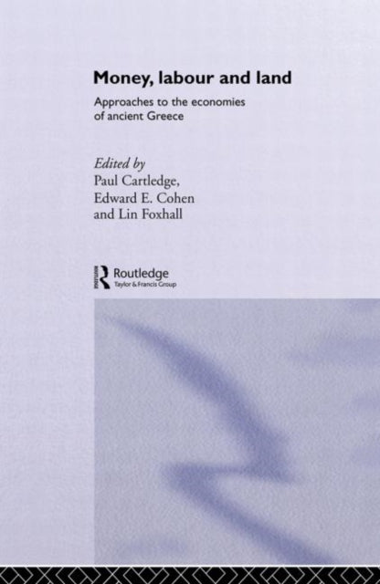 Book cover of: Money, Labour and Land. By: Paul Cartledge