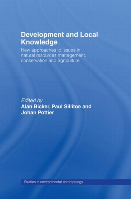 Book cover of: Development and Local Knowledge. By: Alan Bicker