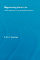 Book cover of: Negotiating the Arctic. By: E. C. H. Keskitalo