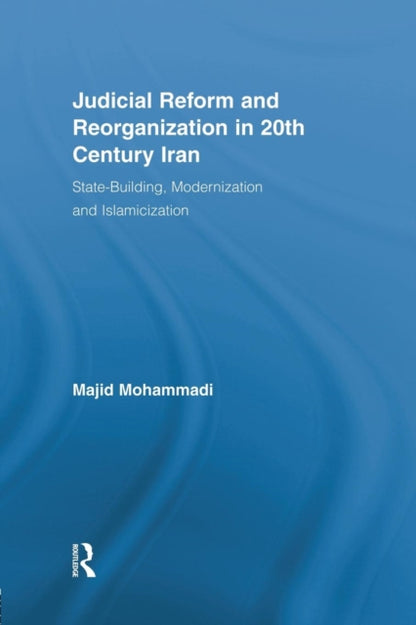 Book cover of: Judicial Reform and Reorganization in 20th Century Iran. By: Majid Mohammadi