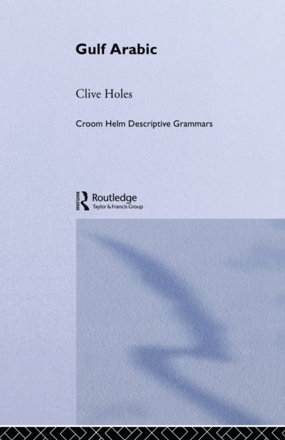 Book cover of: Gulf Arabic. By: Clive Holes