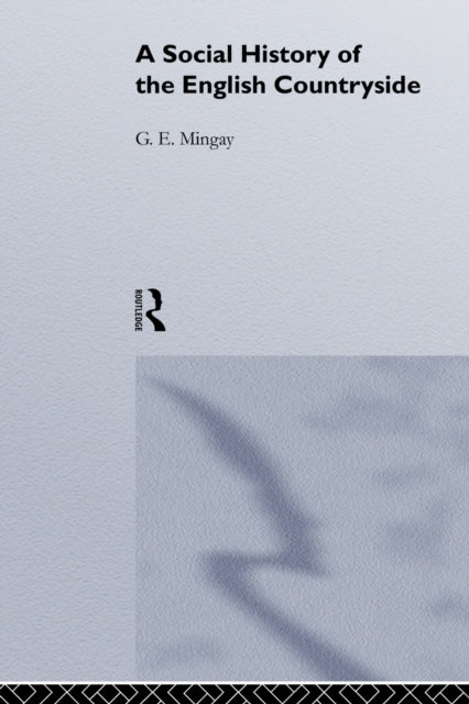 Book cover of: Social History of the English Countryside. By: Mingay, G. E.