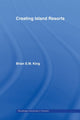Book cover of: Creating Island Resorts. By: Brian King