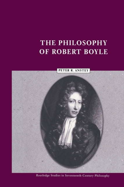 Book cover of: Philosophy of Robert Boyle. By: Peter Anstey