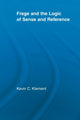 Book cover of: Frege and the Logic of Sense and Reference. By: Kevin C. Klement