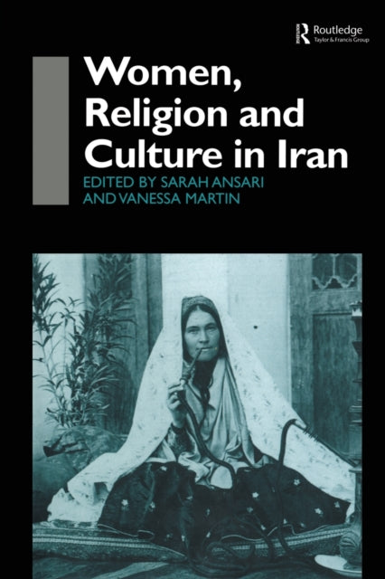 Book cover of: Women, Religion and Culture in Iran. By: Sarah Ansari