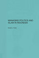 Book cover of: Managing Politics and Islam in Indonesia. By: Donald Porter