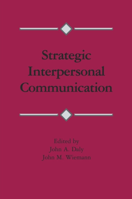 Book cover of: Strategic Interpersonal Communication. By: Daly, John A.