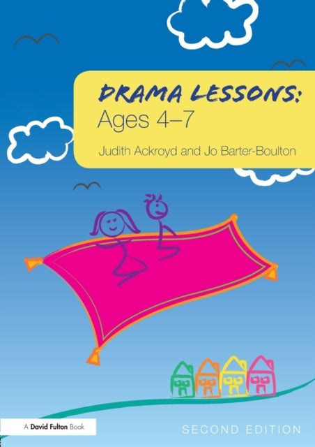 Book cover of: Drama Lessons: Ages 4-7. By: Judith Ackroyd