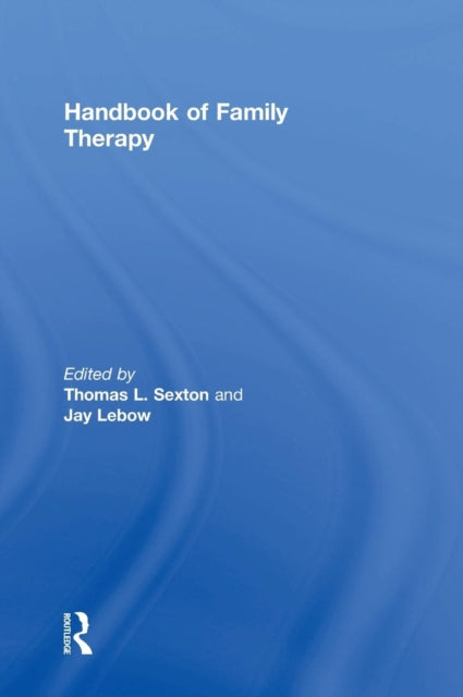 Book cover of: Handbook of Family Therapy. By: Thomas Sexton