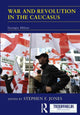 Book cover of: War and Revolution in the Caucasus. By: Stephen Francis Jones