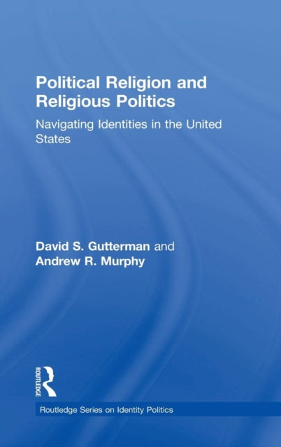 Book cover of: Political Religion and Religious Politics. By: David S. Gutterman