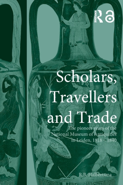 Book cover of: Scholars, Travellers and Trade. By: R. B. Halbertsma