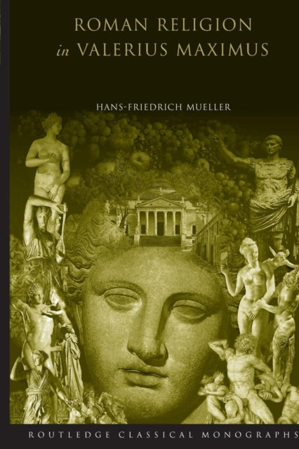 Book cover of: Roman Religion in Valerius Maximus. By: Hans-Friedrich Mueller
