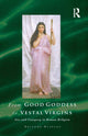 Book cover of: From Good Goddess to Vestal Virgins. By: Ariadne Staples