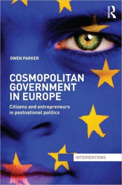 Book cover of: Cosmopolitan Government in Europe. By: Owen Parker
