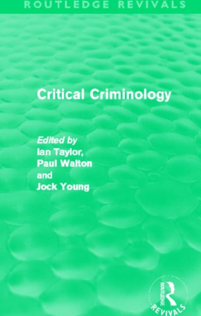 Book cover of: Critical Criminology (Routledge Revivals). By: Ian Taylor