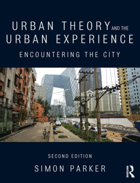 Book cover of: Urban Theory and the Urban Experience. By: Simon Parker