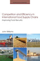 Book cover of: Competition and Efficiency in International Food Supply Chains. By: John Williams