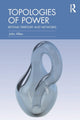 Book cover of: Topologies of Power. By: Allen, John