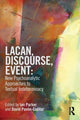 Book cover of: Lacan, Discourse, Event: New Psychoanalytic Approaches to Textual Indeterminacy. By: Ian Parker