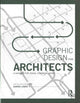 Book cover of: Graphic Design for Architects. By: Karen Lewis